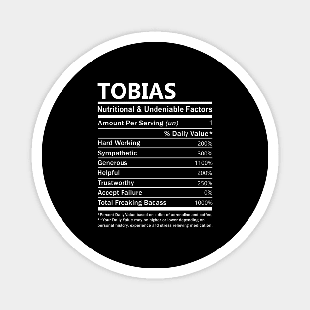 Tobias Name T Shirt - Tobias Nutritional and Undeniable Name Factors Gift Item Tee Magnet by nikitak4um